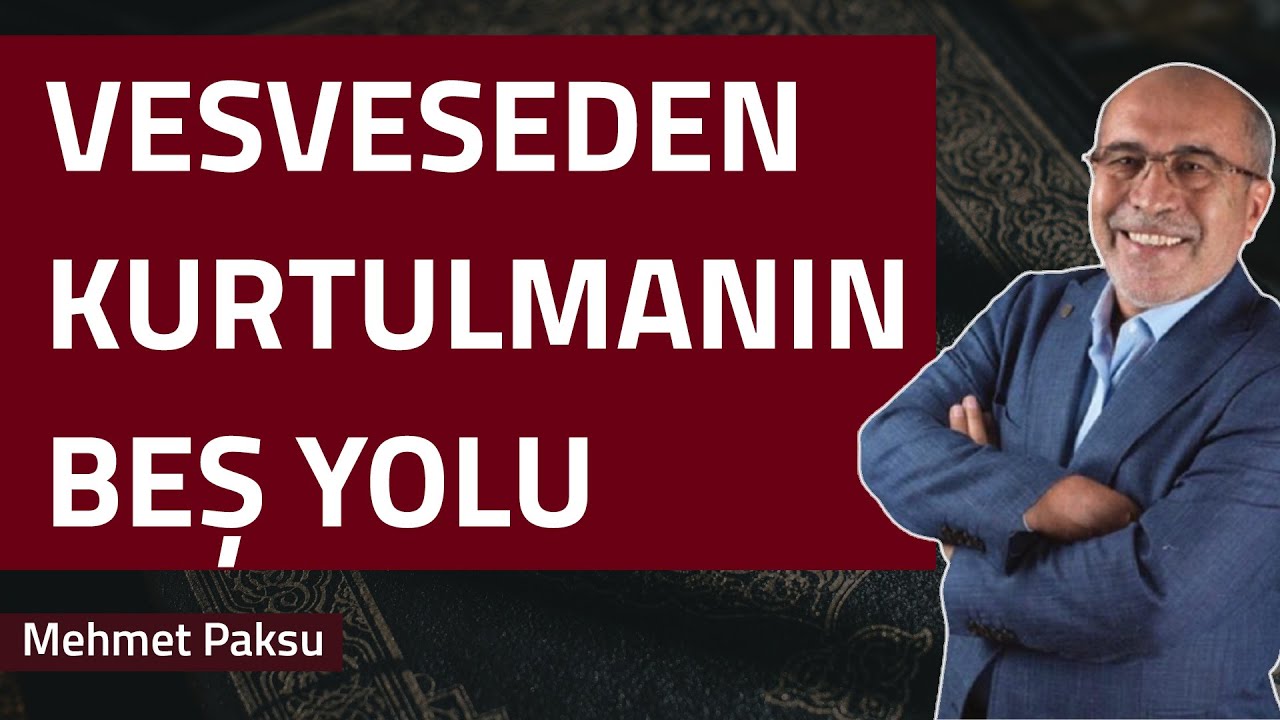 Mehmet Paksu - VESVESEDEN KURTULMANIN BEŞ YOLU