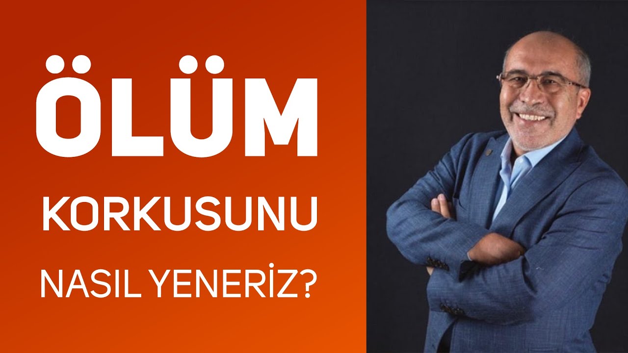Mehmet Paksu - ÖLÜM KORKUSUNU NASIL YENEBİLİRİZ? İNSAN ÖLÜMDEN NEDEN KORKAR?